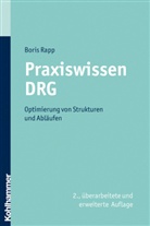 Boris Rapp - Praxiswissen DRG