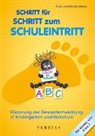 Fran Steiner, Franz Steiner, Renate Steiner - Schritt für Schritt zum Schuleintritt - Förderung der Gesamtentwicklung in Kindergarten und Vorschule