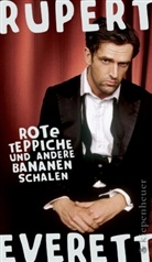 Rupert Everett - Rote Teppiche und andere Bananenschalen