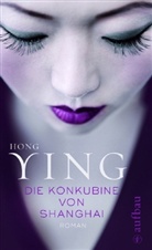 Hong Ying, Hong Ying - Die Konkubine von Shanghai