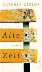 Kathrin Gerlof - Alle Zeit