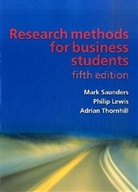 Philip Lewis, Mark Saunders, Mark N. K. Saunders, Mark N.K. Saunders, N.K. Saunders, Adrian Thornhill - Research Methods for Business Students