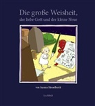 Susann Hesselbarth - Die große Weisheit, der liebe Gott und der kleine Neue