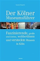 Susanne Rauprich - Der Kölner Museumsführer