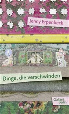 Jenny Erpenbeck - Dinge, die verschwinden
