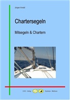 Jürgen Arnold - Chartersegeln, m. 1 Beilage