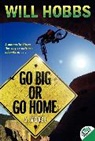 Will Hobbs - Go Big or Go Home