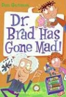 Dan Gutman, Dan/ Paillot Gutman, Jim Paillot - My Weird School Daze #7: Dr. Brad Has Gone Mad!