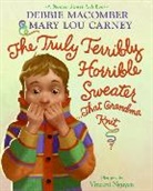 Mary Lou Carney, Debbie Macomber, Debbie Nguyen Macomber, Vincent Nguyen - The Truly Terribly Horrible Sweater...That Grandma Knit