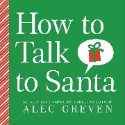 Alec Greven, Alec/ Acedera Greven, Kei Acedera - How to Talk to Santa