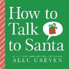 Alec Greven, Alec/ Acedera Greven, Kei Acedera - How to Talk to Santa