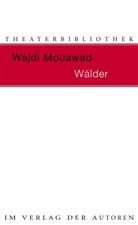 Wajdi Mouawad - Wälder