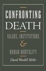 David W. Moller, David Wendell Moller - Confronting Death