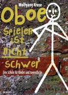 Wolfgang Kruse, Wolfgan Kruse, Wolfgang Kruse - Oboe spielen ist nicht schwer