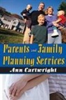 Ann Cartwright, Ann Cartwright - Parents and Family Planning Services