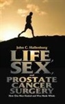 John Hallenborg, John C. Hallenborg, Hallenborg John C. - Life, Sex, and Prostate Cancer Surgery