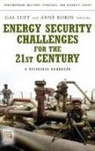 Gal Luft, Anne Korin, Gal Luft - Energy Security Challenges for the 21st Century