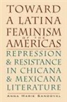 Anna Marie Sandoval - Toward a Latina Feminism of the Americas