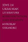 Myroslav Shkandrij, Shkandrij Myroslav - Jews in Ukrainian Literature