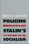 David R. Shearer, SHEARER DAVID R - Policing Stalin''s Socialism