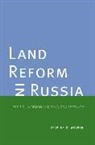 Stephen K. Wegren, WEGREN STEPHEN K - Land Reform in Russia