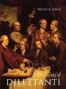 Jason Kelly, Jason M Kelly, Jason M. Kelly - Society of Dilettanti - Archaeology and Identity in the British Enlightenment