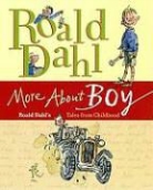 Roald Dahl, Roald/ Blake Dahl, Quentin Blake - More About Boy