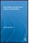 Michael Stoneham, Michael (United States Military Academy Stoneham, Stoneham Michae, Stoneham Michael - John Brown and the Era of Literary Confrontation