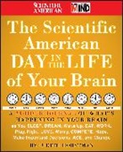 Horstman, Judith Horstman, Judith Scientific American Horstman, Scientific Amer, Scientific America, Scientific American... - Scientific American Day in the Life of Your Brain