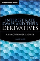 Sadr, a Sadr, Amir Sadr, SADR AMIR - Interest Rate Swaps and Their Derivatives