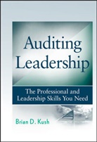 KUSH, Brian D Kush, Brian D. Kush, Kush Brian D. - Auditing Leadership