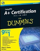 Clarke, Glen E. Clarke, Glen E. Tetz Clarke - Comptia A+ Certification All-In-One for Dummies