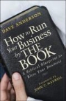 Dave Anderson - How to Run Your Business By the Book