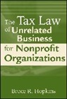 Hopkins, B Hopkins, Bruce R Hopkins, Bruce R. Hopkins, Bruce R. (Member Hopkins, HOPKINS BRUCE R... - Tax Law of Unrelated Business for Nonprofit Organizations