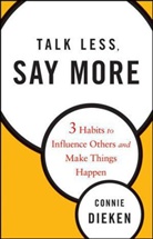 C Dieken, Connie Dieken, Dieken Connie - Talk Less, Say More