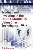 Burgess, Gareth Burgess, Gareth A. Burgess - Trading and Investing in the Forex Markets Using Chart Techniques