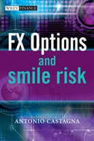 Castagna, Antonio Castagna, Castagna Antonio - Fx Options and Smile Risk