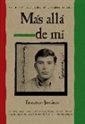 Jimenez Francisco Jimenez, Francisco Jimaenez, Francisco Jimenez, Francisco Jiménez - Mas alla de mi