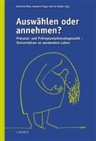 Anna Hartmann, Suzanne Braga, Christian Kind, Annina Studer - Auswählen oder annehmen?