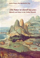 Tina Asmussen, Sebastian Bott, Paul Münch, Sophie Ruppel, Aline Steinbrecher - «Die Natur ist überall bey uns»