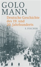 Golo Mann, Golo (Prof. Dr.) Mann - Deutsche Geschichte des 19. und 20. Jahrhunderts