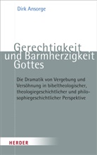 Dirk Ansorge, Dirk (Dr.) Ansorge - Gerechtigkeit und Barmherzigkeit Gottes