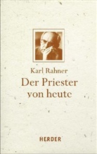 Karl Rahner, Batlog, Andreas R. Batlogg, Andrea R Batlogg, Raffel, Raffelt... - Der Priester von heute
