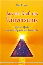 Karl F Neu, Karl F. Neu - Aus der Kraft des Universums