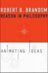 Robert B. Brandom - Reason in Philosophy