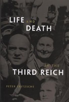 Peter Fritzsche, Fritzsche Peter - Life and Death in the Third Reich