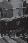 David Kaiser, David E Kaiser, Kaiser David - Road to Dallas