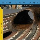 Chris Spring, Christopher Spring - African Art in Detail