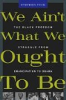Stephen Tuck - We Ain''t What We Ought to Be