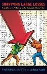 Philip T Hoffman, Philip T. Hoffman, Philip T. Postel-Vinay Hoffman, Hoffman Philip T., Gilles Postel-Vinay, Postel-Vinay Gilles... - Surviving Large Losses